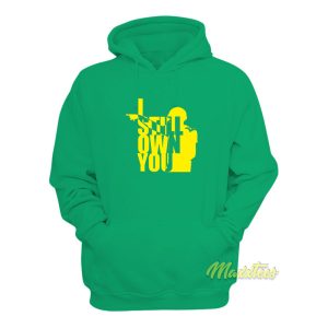 I Still Own You Hoodie 1