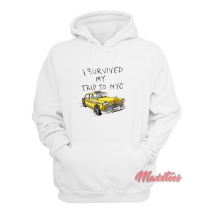 I Survived My Trip To NYC Hoodie 1