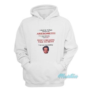I Think The Twilight Movies Are Awesome Hoodie 2