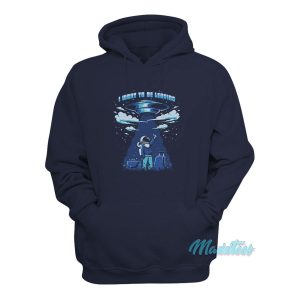 I Want To Be Leaving UFO Hoodie 1