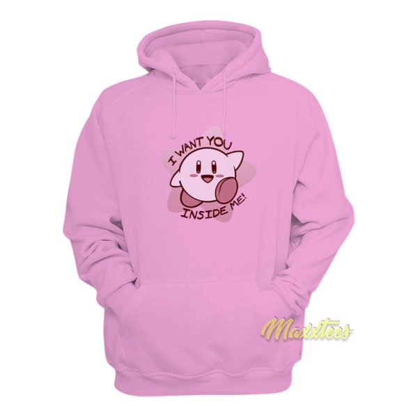 I Want You Inside Me Kirby Hoodie