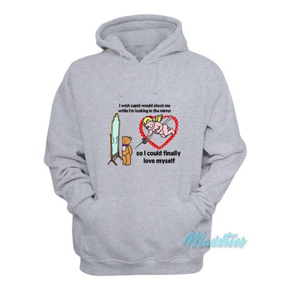 I Wish Cupid Would Shoot Me Hoodie