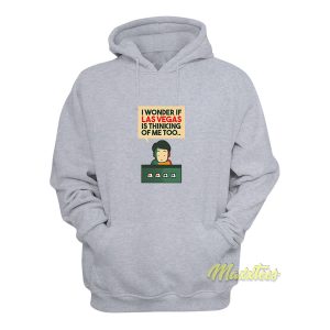 I Wonder If Las Vegas Is Thinking Hoodie 1