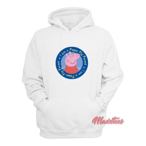 I am a Peppa Pig Parent Hoodie