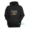 If Being Gay Was A Choice I’d Be Gayer Pride Hoodie