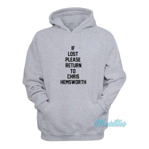 If Lost Please Return To Chris Hemsworth Hoodie 2