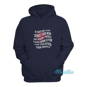 If Suicide Ever Crosses Your Mind Hoodie 2