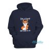 I’m A Furry Get Used To It Hoodie
