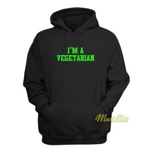 Im A Vegetarian Hoodie 1