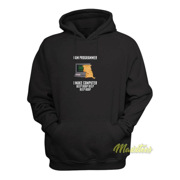 I’m  Are Programmer I Make Computer Hoodie