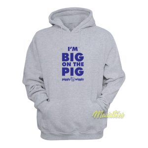 Im Big On The Pig Hoodie 1