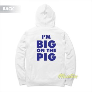 Im Big On The Pig Piggly Wiggly Hoodie 1