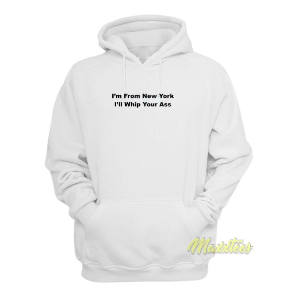 Im From New York Hoodie