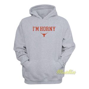 Im Horny Texas Longhorns Hoodie 1
