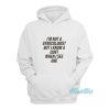 I’m Not A Gynecologist But I Know A Cunt Hoodie
