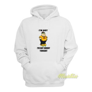 Im Not Horny Tonight Hoodie 1