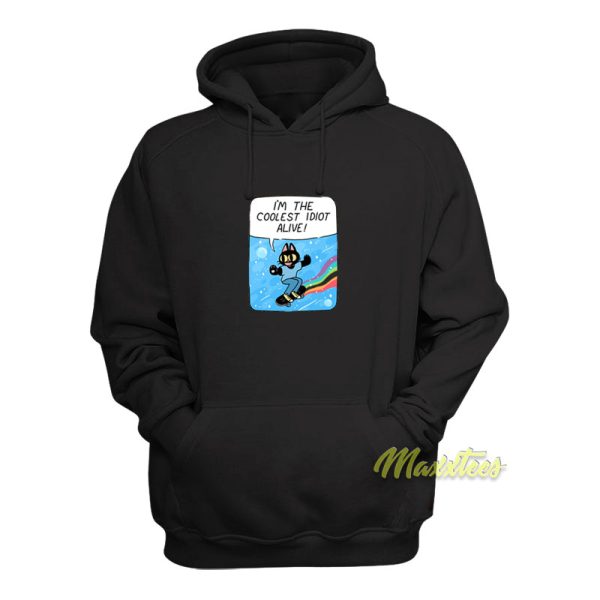 I’m The Coolest Idiot Alive Hoodie