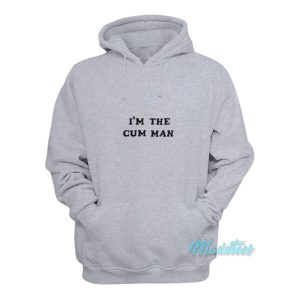 Im The Cum Man Hoodie 2