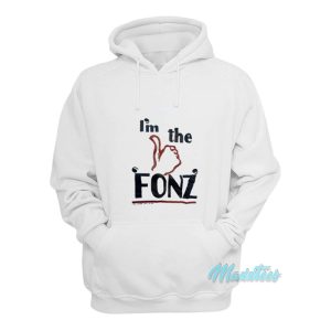 Im The Fonz Hoodie 1