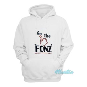 Im The Fonz Hoodie 2