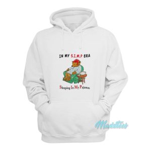 In My Simp Era Sleeping In My Pajamas Hoodie 1