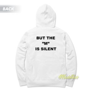 Ineed Moral Suport But The M Is Silent Hoodie 2