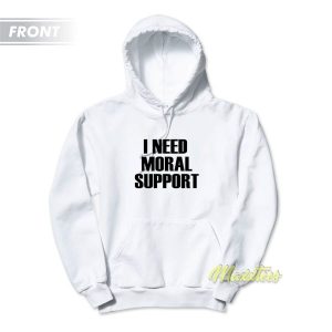 Ineed Moral Suport But The M Is Silent Hoodie 3