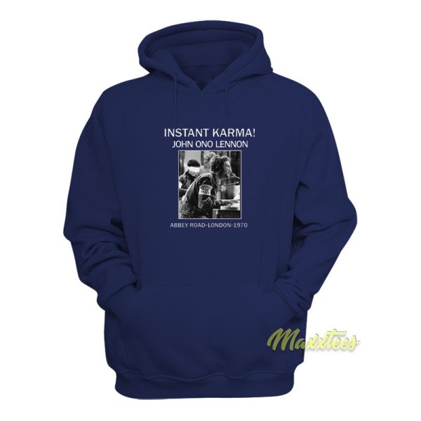 Instant Karma John Ono Lennon London 1970 Hoodie