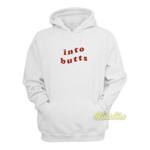 Into Butts Hoodie 2