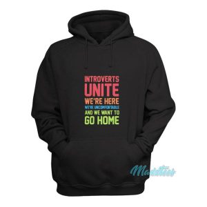 Introverts Unite Were Uncomfortable Hoodie 2