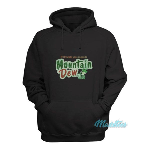 It’ll Tickle Yore Innards Mountain Dew Hoodie