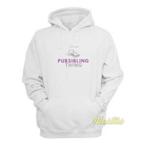 Its A Rising Action Pubsibling Thing Hoodie 1