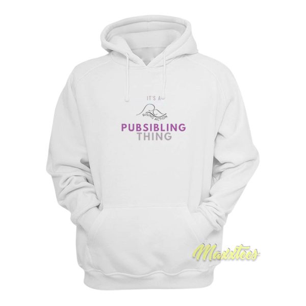 It’s A Rising Action Pubsibling Thing Hoodie