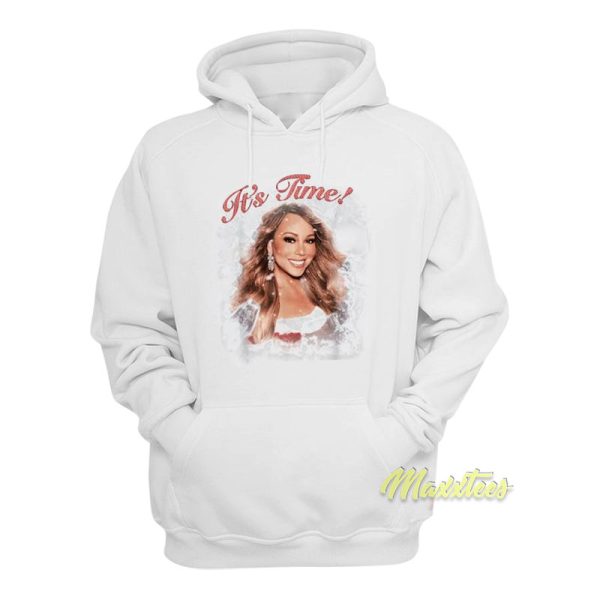 It’s Time Mariah Carey Hoodie