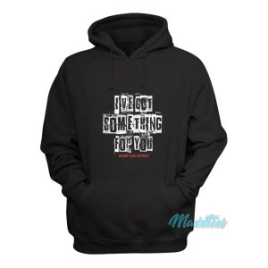 Ive Got Something For You Adam Cole Hoodie 1