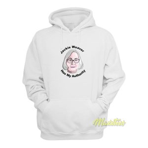 Jackie Weaver Has My Authority Hoodie 1
