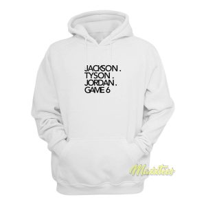 Jackson Tyson Jordan Game 6 Hoodie 1