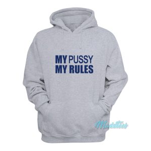 iCarly My Pussy My Rules Hoodie 1