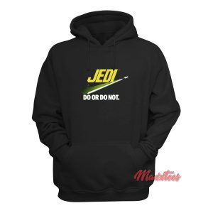JEDI DO OR DO NOT Hoodie 1