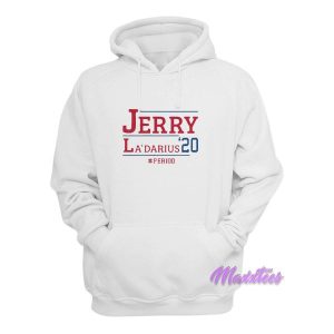 Jerry La'Darius '20 Hoodie For Unisex 1 Jerry LaDarius 20 Hoodie For Unisex 2