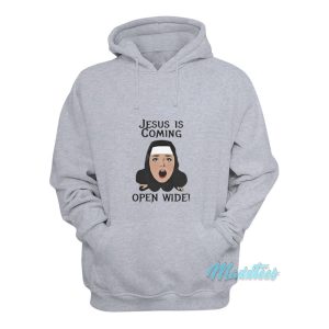 Jesus Is Coming Open Wide Hoodie 1