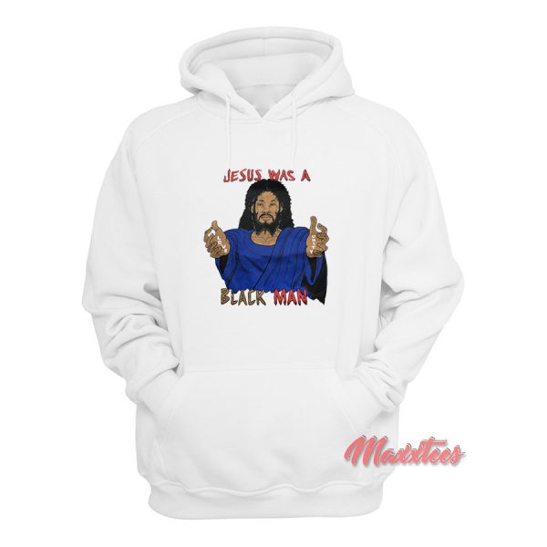 Jesus Was a Black Man Hoodie