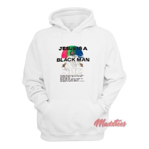 Jesus is a Black Man Hoodie 1 Jesus is a Black Man Hoodie 2