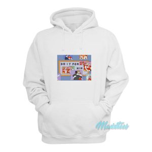 Jimmy G Do It For Him Hoodie 1