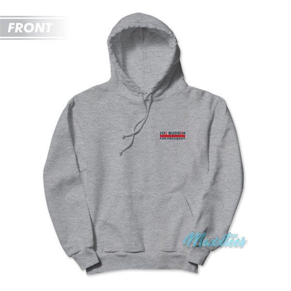 Joe Budden For President Hoodie