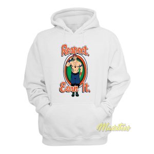 John Cena Respect Earn It Hoodie 1