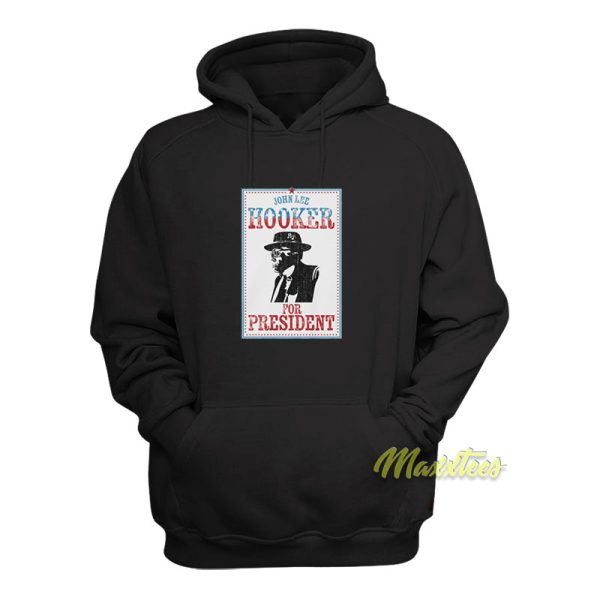 John Lee Hooker For President Hoodie