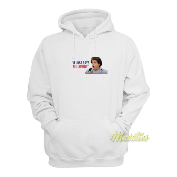 Jonah Hill It Just Says Mclovin Hoodie