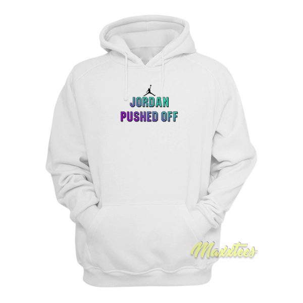 Jordan Pushed Of Hoodie