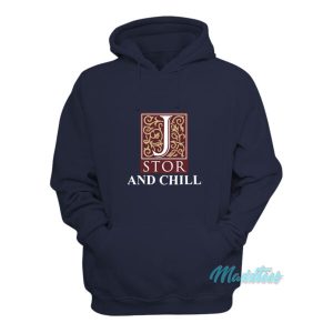 Jstor And Chill Hoodie 1 Jstor And Chill Hoodie 2
